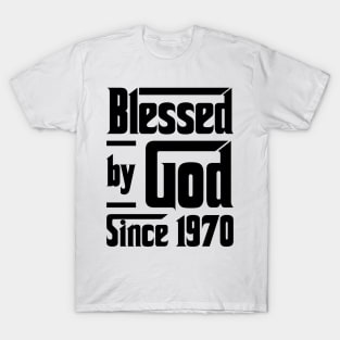 Blessed By God Since 1970 53rd Birthday T-Shirt